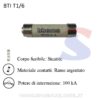 Fusibile tipo T in steatite 9 x 36 mm 6 A 380 V - BTICINO T1/6