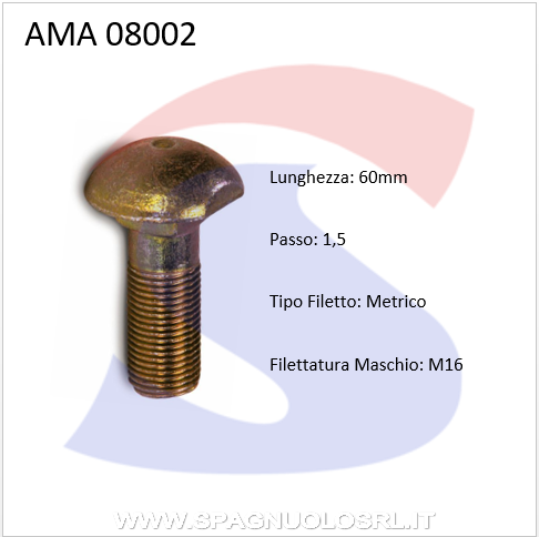 VITE TESTA TQST M.16X1,5X60PER RUOTE TRATTORE - AMA 08002